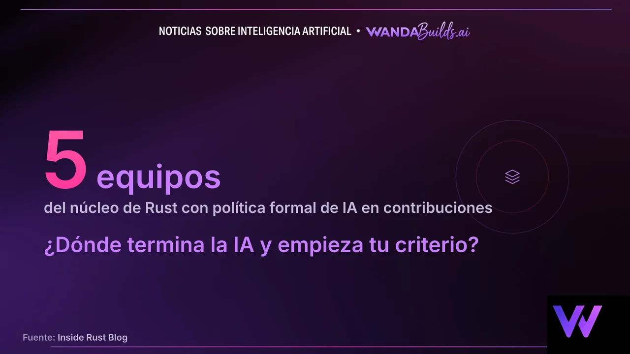 rust-lang adopta una política de LLMs: la IA puede analizar, pero no crear