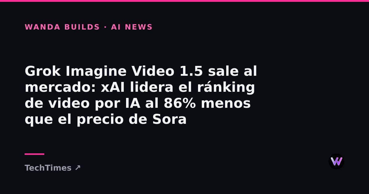 Grok Imagine Video 1.5 Goes Live: xAI Tops AI Video Leaderboard at 86 Percent Below Sora