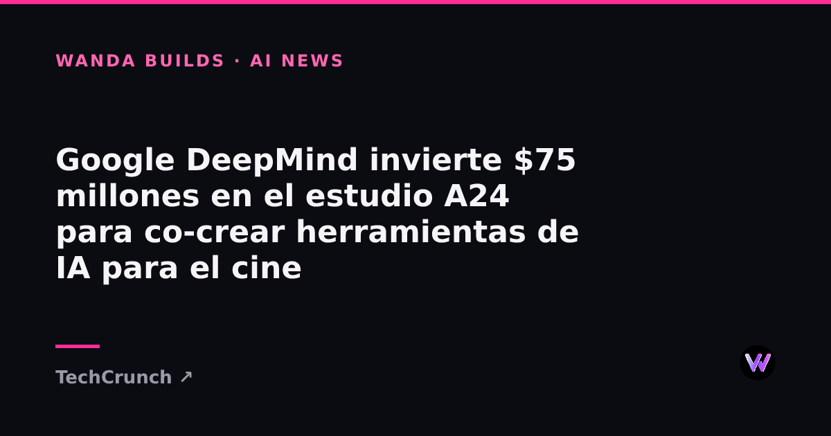 Google DeepMind Bets $75M on AI's Future in Hollywood With A24 Deal